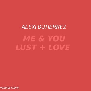 Me & You(Lust + Love)