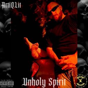 Unholy Spirit (Explicit)