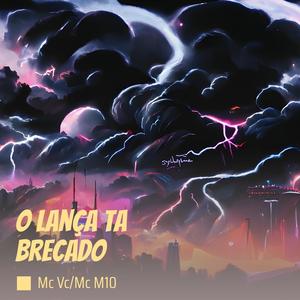 Mc Vc - O Lança Ta Brecado (Explicit)