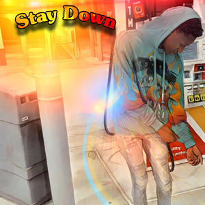 Stay Down (Explicit)