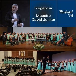 Madrigal Unb, Regência David Junker