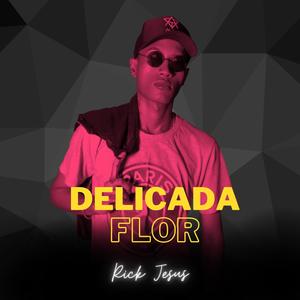 Delicada Flor