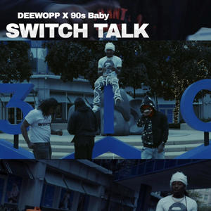 Switch talk (feat. 90s Baby) [Explicit]