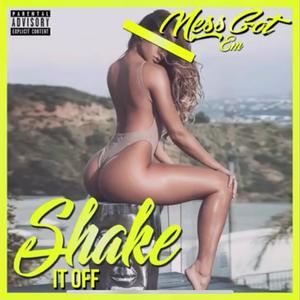 Shake It Off (feat. Nessgotem) [Explicit]