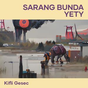 Sarang Bunda Yety (Remix)