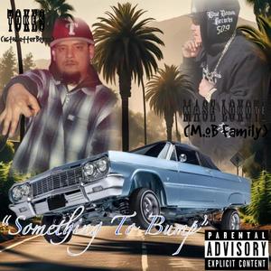 Something to bump (feat. Mase Lokote) (Explicit)