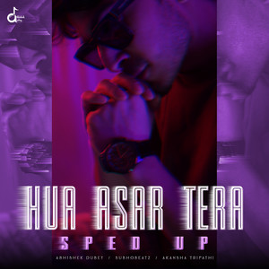 Hua Asar Tera (Sped Up)