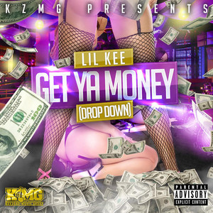 Get Ya Money(Drop Down) (Explicit)