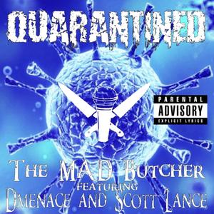 Quarantined(feat. D'menace & Scott Lance) (Explicit)