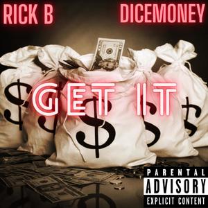 Get It (feat. DiceMoney) [Explicit]