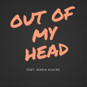 Out of My Head (Explicit)