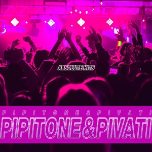 Pipitone & Pivati - Absolute Hits