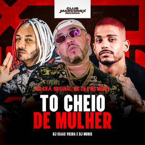 To Cheio De Mulher (Explicit)