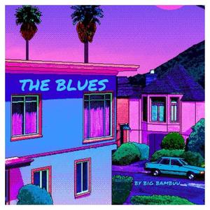 THE BLUES ep (Explicit)