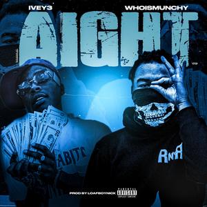 Aight (feat. Ivey3) [Explicit]