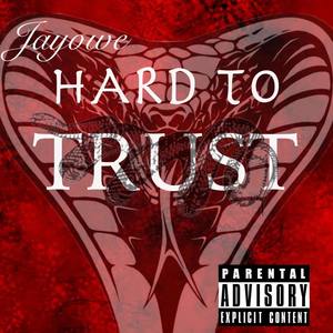 Hard to Trust (Explicit)