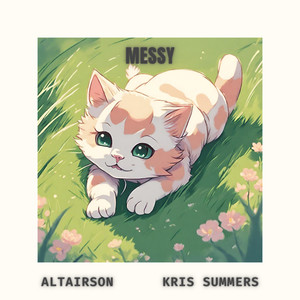 MESSY (feat. Kris Summers)