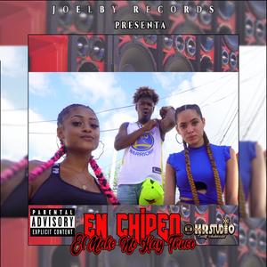 En Chipeo (Explicit)