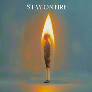 Stay On Fire