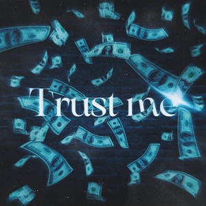 Trust me