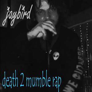 Death 2 Mumble Rap (Explicit)