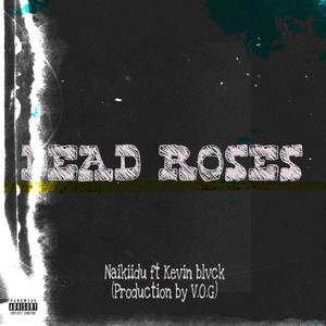 DEADROSES(feat. KEVIN BLVCK)