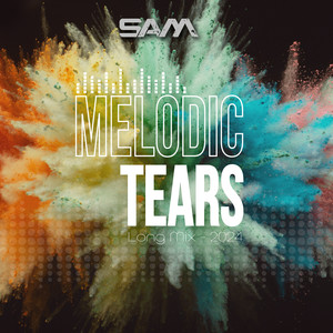 Melodic Tears (Long Mix 2024)