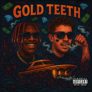 Gold Teeth (feat. Lil Yachty) (Explicit)
