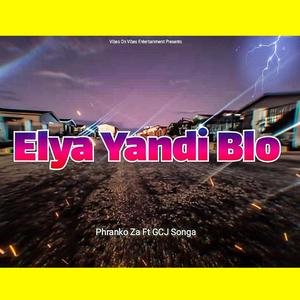 Elya Yandi Blo (feat. Gcj Songa)