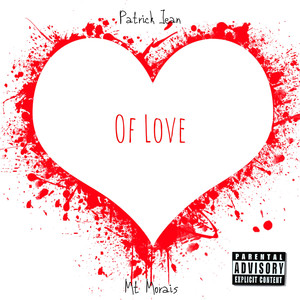 Of Love (Explicit)