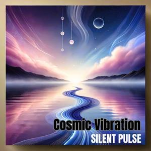 Cosmic Vibration