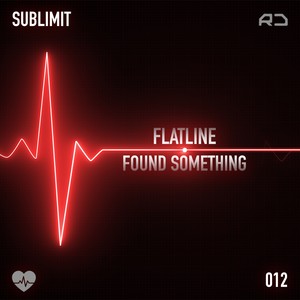 Flatline / Found Something