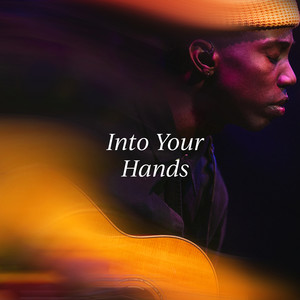 Into Your Hands