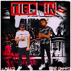 Tied In (feat. C-Millz) [Explicit]