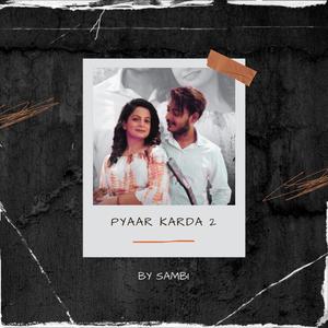 PYAAR KARDA 2 (feat. SAMBI)
