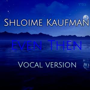 Even Then Acapella (Vocal Version)