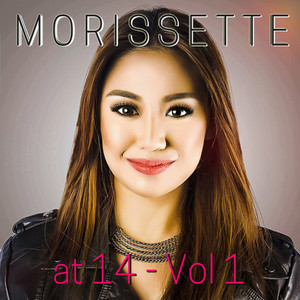 Morissette at 14, Vol. 1