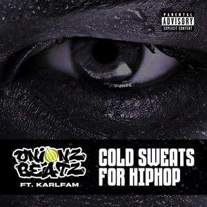 COLD SWEATS FOR HIP HOP (feat. Karl Fam) (Explicit)