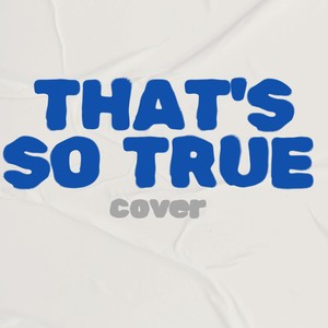 That's So True (Explicit)