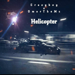 Helicopter (feat. OmarTheMc) [Explicit]