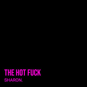 The Hot **** (Explicit)