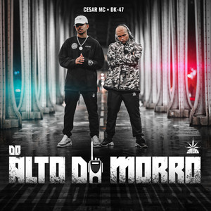 Do Alto do Morro (Explicit)
