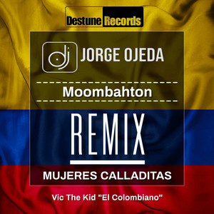 Mujeres Calladitas (Jorge Ojeda Moombahton Remix)