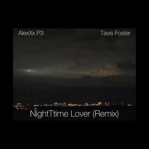 NightTtime Lover (feat. Tavis Foster) [Official Version] [Explicit]