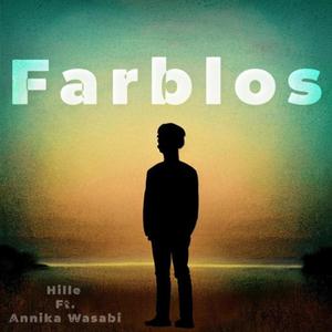 Farblos (feat. Annika Wasabi)