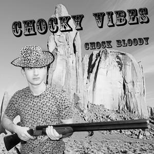 Chocky Vibes (Explicit)