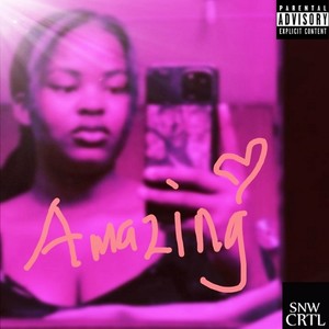 Amazing (In the Maize) (Explicit)