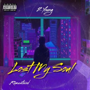 Lost My Soul (Remastered 2022) [Explicit]