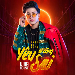 Yêu Ai Cũng Sai (Vinahouse)