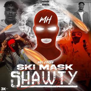 Ski Mask Shawty (Explicit)